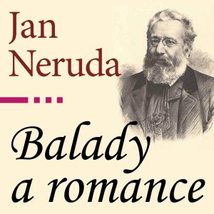 Neruda_Jan_Balady_a_romance_2018