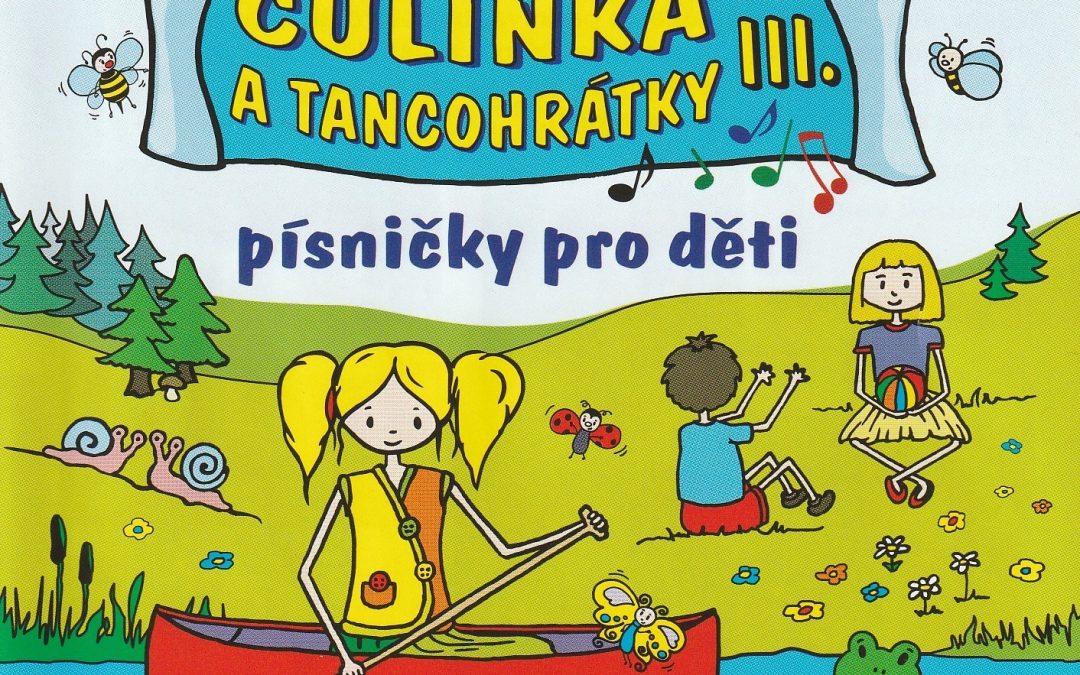 Culinka a tancohrátky III.: Písničky pro děti (CD)