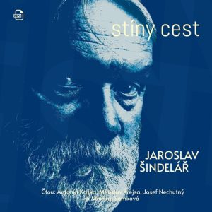 Jaroslav Šindelář: Stíny cest (USB-mp3)